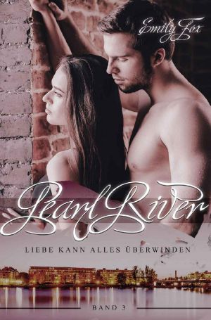 [Pearl River 03] • Liebe kann alles überwinden